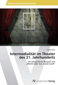 Produktbild: Intermedialit&auml;t im Theater des 21. Jahrhunderts