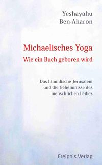 Produktbild: Michaelisches Yoga. Wie ein Buch geboren wird