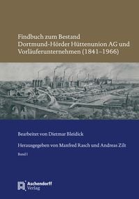 Produktbild: Findbuch zum Bestand Dortmund-H&ouml;rder H&uuml;ttenunion AG und Vorl&auml;uferunternehmen (1841&ndash;1966)