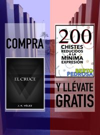 Produktbild: Compra "El Cruce" y ll&eacute;vate gratis "200 Chistes reducidos a la m&iacute;nima expresi&oacute;n"