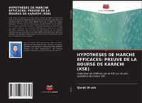 Produktbild: Hypoth&egrave;ses De March&eacute; Efficaces: Preuve De La Bourse De Karachi (kse)