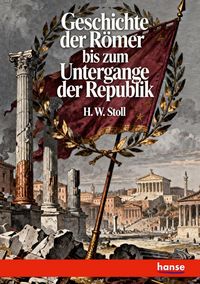 Produktbild: Geschichte der R&ouml;mer bis zum Untergange der Republik