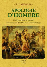 Produktbild: Apologie D Homere; Ou l On Explique le Veritable Dessein de son