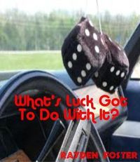 Produktbild: What's Luck Got To Do With It?