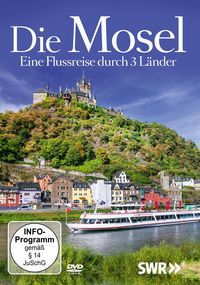Produktbild: Die Mosel - Eine Flussreise durch 3 L&auml;nder (SWR)