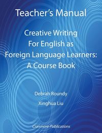 Produktbild: Teacher's Manual - Creative Writing For English as Foreign Language Learners