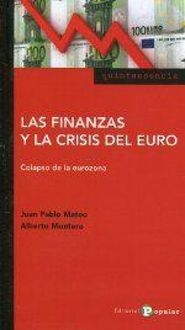 Produktbild: Las finanzas y la crisis del euro : colapso en la eurozona