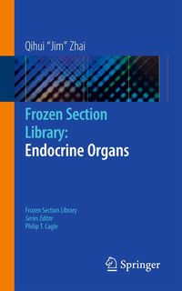 Bild vom Artikel Frozen Section Library: Endocrine Organs vom Autor Qihui "Jim" Zhai