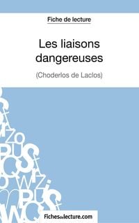 Produktbild: Les liaisons dangereuses de Choderlos de Laclos (Fiche de lecture)