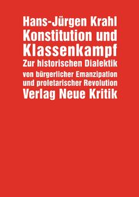 Bild vom Artikel Konstitution und Klassenkampf vom Autor Hans-Jürgen Krahl