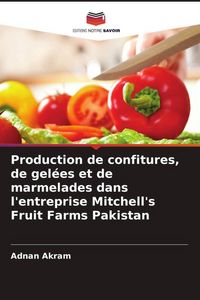 Produktbild: Production de confitures, de gel&eacute;es et de marmelades dans l'entreprise Mitchell's Fruit Farms Pakistan