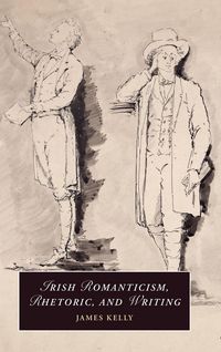 Produktbild: Irish Romanticism, Rhetoric, and Writing