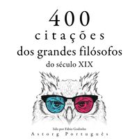 Produktbild: 400 cita&ccedil;&otilde;es de grandes fil&oacute;sofos do s&eacute;culo 19