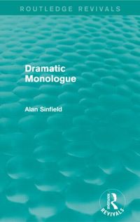 Produktbild: Sinfield, A: Dramatic Monologue