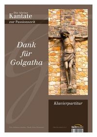 Produktbild: Dank f&uuml;r Golgatha - Klavierpartitur