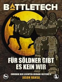 Produktbild: BattleTech - F&uuml;r S&ouml;ldner gibt es kein Wir