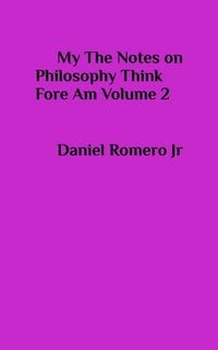 Produktbild: My The Notes on Philosophy Think Fore Am Vol 2