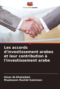 Produktbild: Les accords d'investissement arabes et leur contribution &agrave; l'investissement arabe