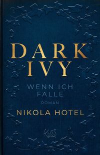 Bild vom Artikel Dark Ivy – Wenn ich falle vom Autor Nikola Hotel