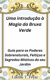 Produktbild: Uma introdu&ccedil;&atilde;o &agrave; Magia da Bruxa Verde