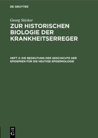 Produktbild: Die Bedeutung der Geschichte der Epidemien f&uuml;r die heutige Epidemiologie