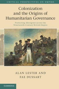 Produktbild: Colonization and the Origins of Humanitarian Governance