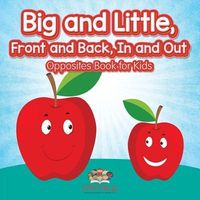 Produktbild: Big and Little, Front and Back, In and Out Opposites Book for Kids