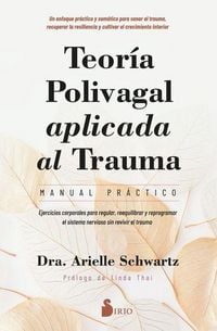 Produktbild: Teor&iacute;a Polivagal Aplicada Al Trauma. Manual Pr&aacute;ctico