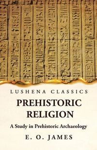 Produktbild: Prehistoric Religion A Study in Prehistoric Archaeology
