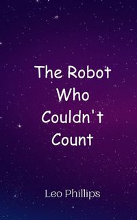 Produktbild: The Robot Who Couldn't Count