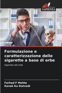 Produktbild: Formulazione e caratterizzazione delle sigarette a base di erbe