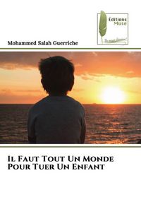 Produktbild: Il Faut Tout Un Monde Pour Tuer Un Enfant