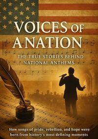 Produktbild: Voices of a Nation: The True Stories Behind National Anthems