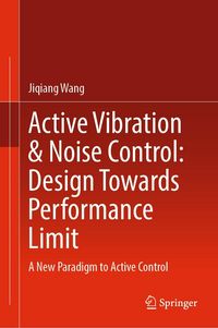 Produktbild: Active Vibration & Noise Control: Design Towards Performance Limit