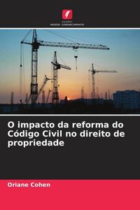Produktbild: O impacto da reforma do C&oacute;digo Civil no direito de propriedade