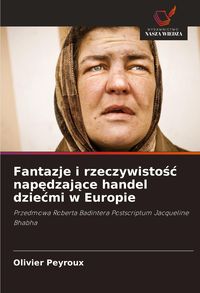 Produktbild: Fantazje i rzeczywisto&iquest;&iquest; nap&iquest;dzaj&iquest;ce handel dzie&iquest;mi w Europie