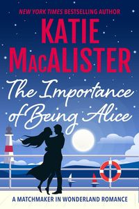Produktbild: The Importance of Being Alice (A Matchmaker in Wonderland Novel, #1)