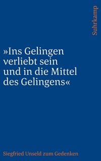 Produktbild: &raquo;Ins Gelingen verliebt sein und in die Mittel des Gelingens&laquo;