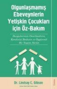 Produktbild: Olgunlasmamis Ebeveynlerin Yetisin Cocuklari icin &Ouml;z Bakim