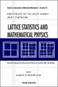 Produktbild: Lattice Statistics and Mathematical Physics: Festschrift Dedicated to Professor Fa-Yueh Wu on the Occasion of His 70th Birthday, Proceedings of Apctp-