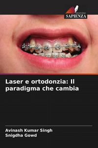 Produktbild: Laser e ortodonzia: Il paradigma che cambia