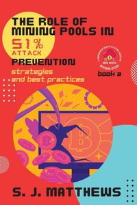 Produktbild: The Role of Mining Pools in 51% Attack Prevention