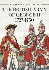 Produktbild: The British Army of George II, 1727-1760