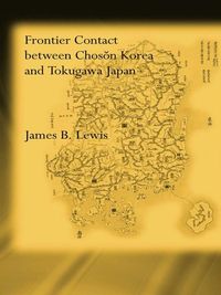 Produktbild: Frontier Contact Between Choson Korea and Tokugawa Japan