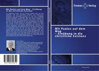 Produktbild: Mit Paulus auf dem Weg - Ein&uuml;bung in die christliche Existenz