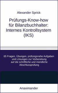 Prüfungs-Know-how für Bilanzbuchhalter: Internes Kontrollsystem (IKS)
