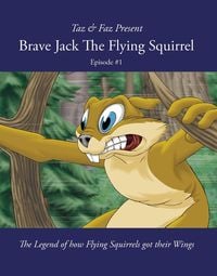 Produktbild: Brave Jack The Flying Squirrel (A Forest Animal Series, #1)