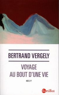 Produktbild: Voyage au bout d'une vie : r&eacute;cit