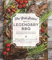 Produktbild: The Grill Sisters' Guide to Legendary BBQ