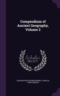 Produktbild: Compendium of Ancient Geography, Volume 2